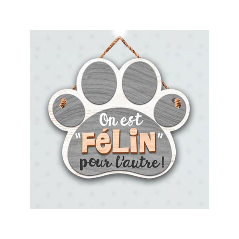 Plaque En Bois En Forme De Patte De Chat On Est Felin Pour L Autre Sur Rapid Cadeau