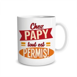 Mug Chez Papy Tout est Permis