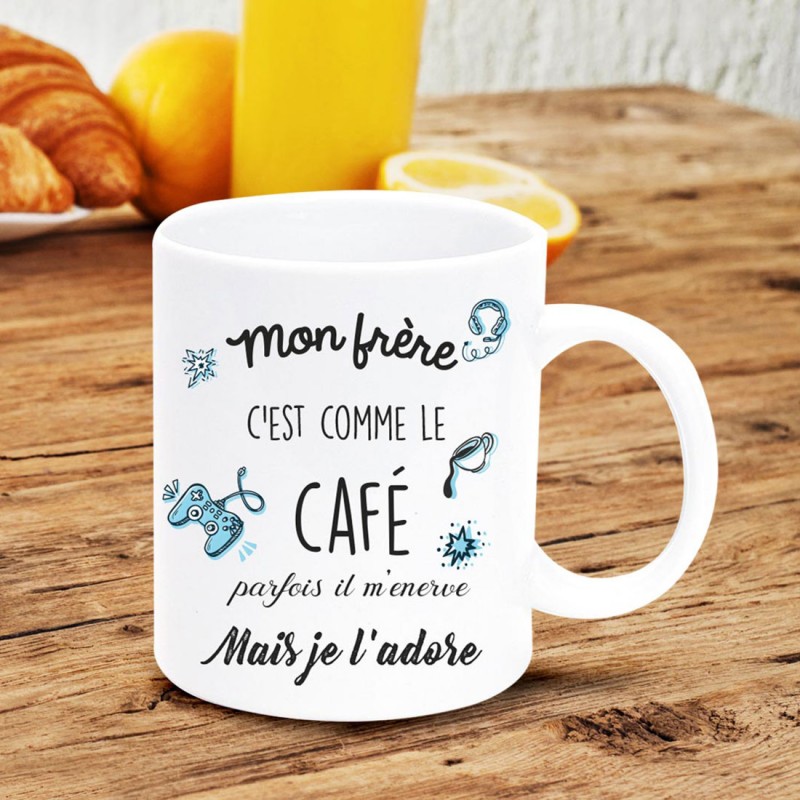Tasse Mug Cadeau Frère Anniversaire - Mon Frère c'est Comme Le Café Il a Un  Grain Mais Je l'Adore - Idée Originale