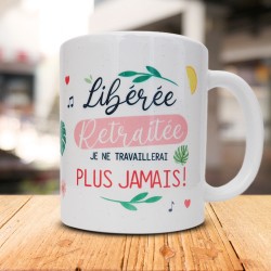 Mug Paillettes Libérée Retraitée - Je ne travaillerai plus jamais