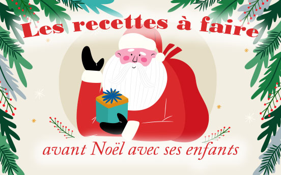 Les recettes à faire pour occuper vos enfants jusqu'à Noël